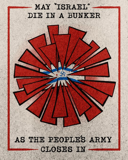 May Israel Die in a Bunker, As the People's Army Closes in