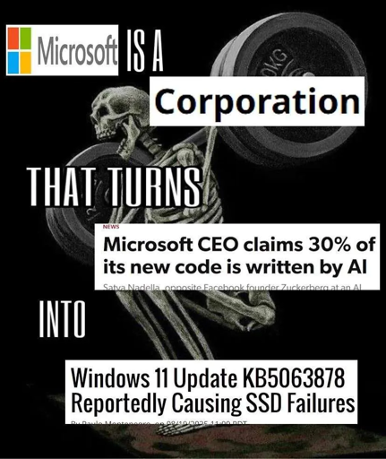 Microsoft IS A Corporation THAT TURNS 'Microsoft CEO claims 30% of its new code is written by AI' INTO 'Windows 11 Update KB50... Reportedly Causing SSD Failures'